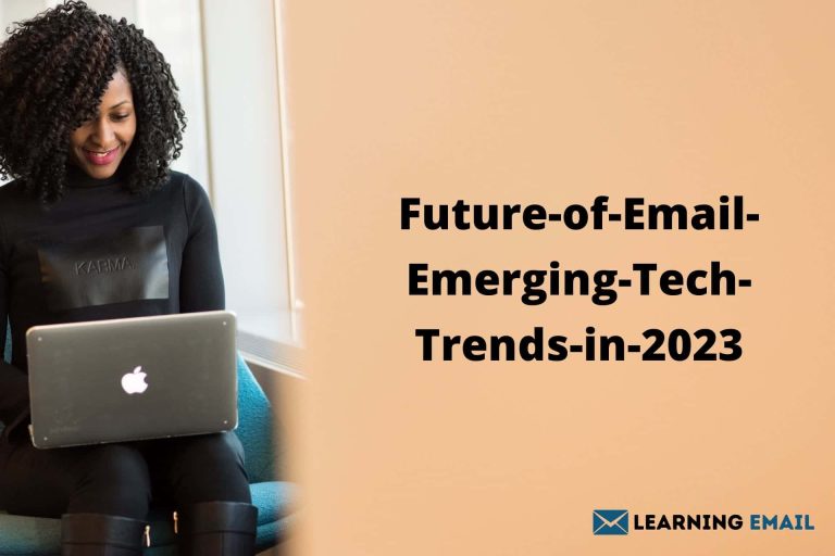 Future of Email Emerging Tech Trends in 2023